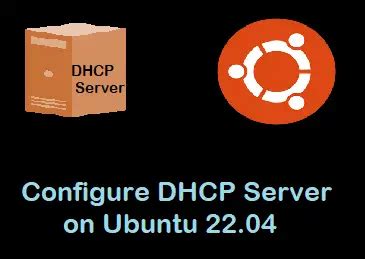 configure dhcp server ubuntu 22.04